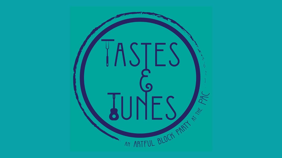Tastes and Tunes    An Artful Block Party