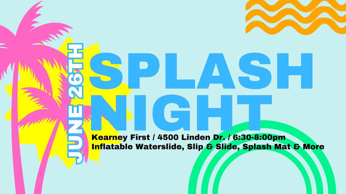 Splash Night!! 