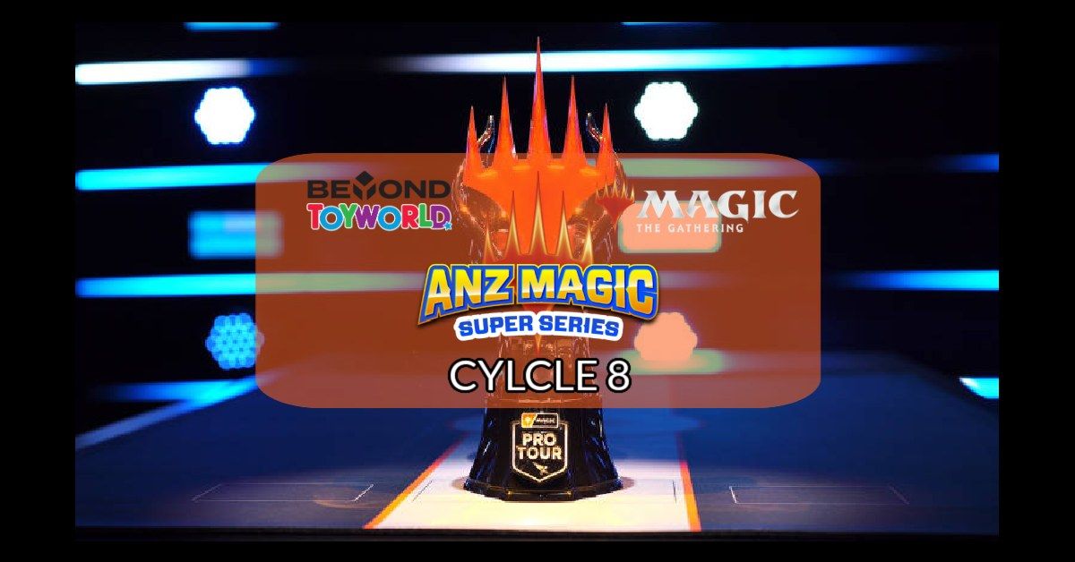 ANZ Super Series MEGA QUALIFIER Cycle 8