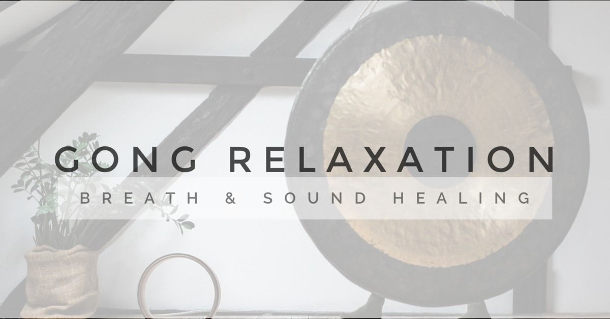 Gong Sound Healing - Breathwork & Relaxation