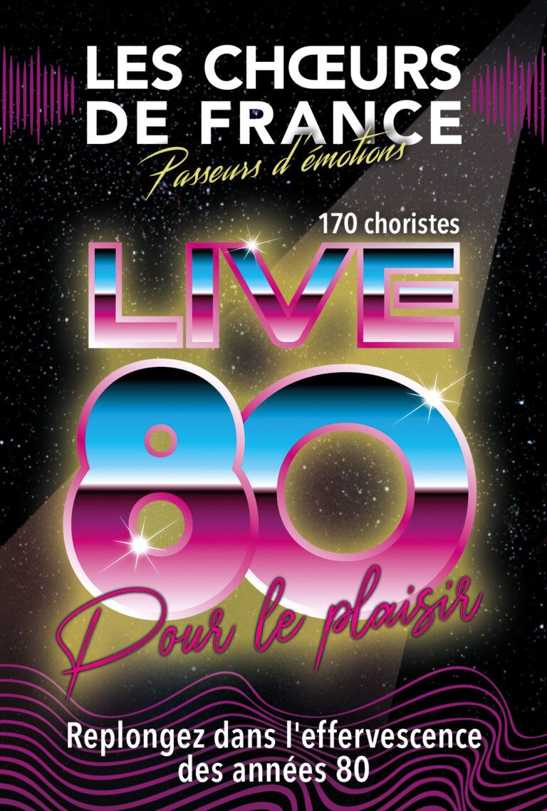 LIVE 80 - LES CHOEURS DE FRANCE | AVIGNON, Confluence Spectacles | 26.04.25