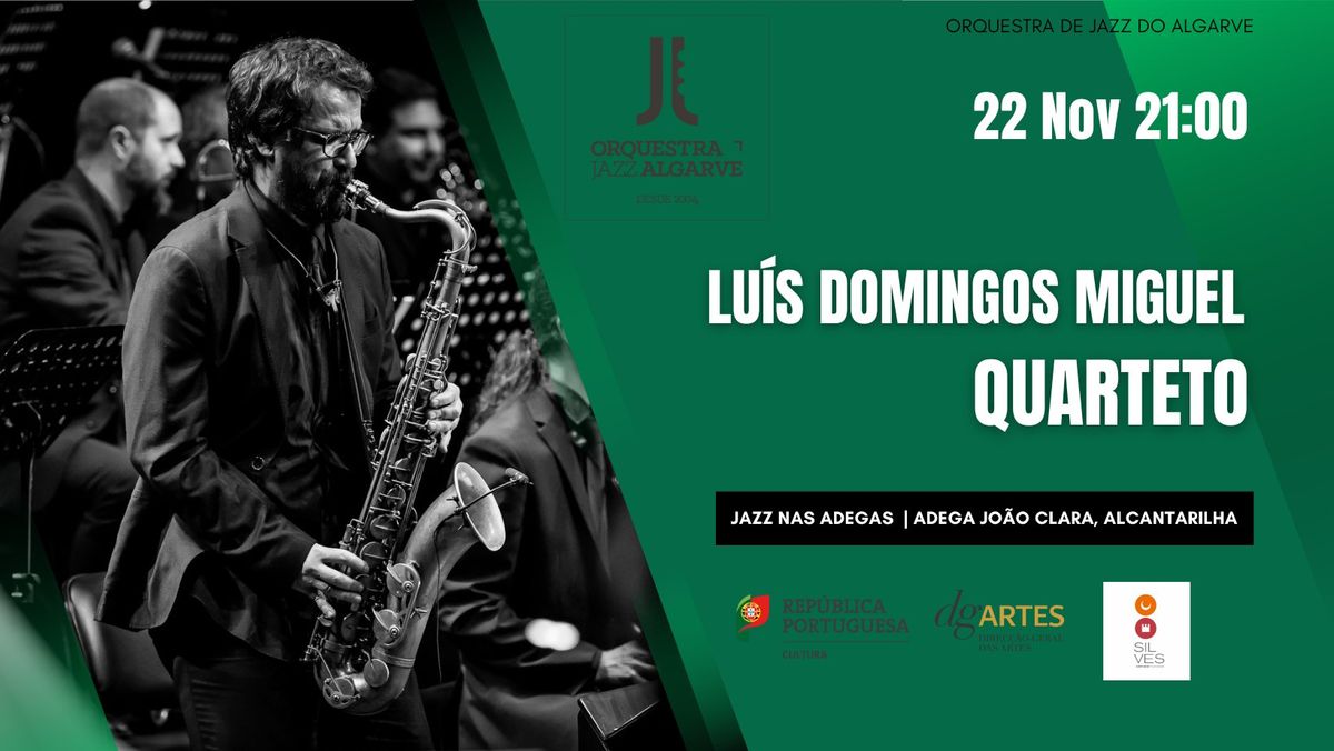 Lu\u00eds Domingos Miguel Quarteto | Jazz nas Adegas, Alcantarilha