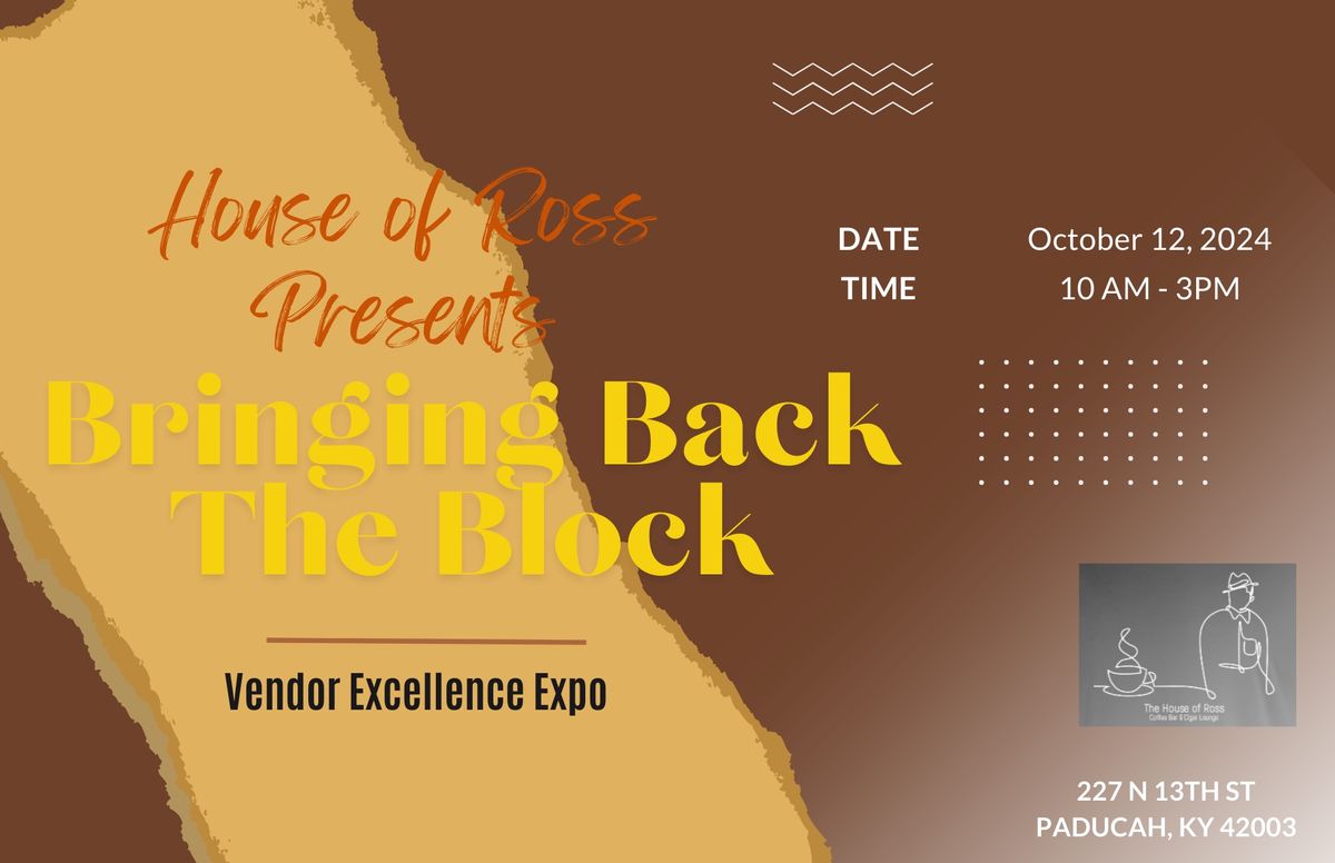 Bringing Back The Block Vendor Excellence Expo