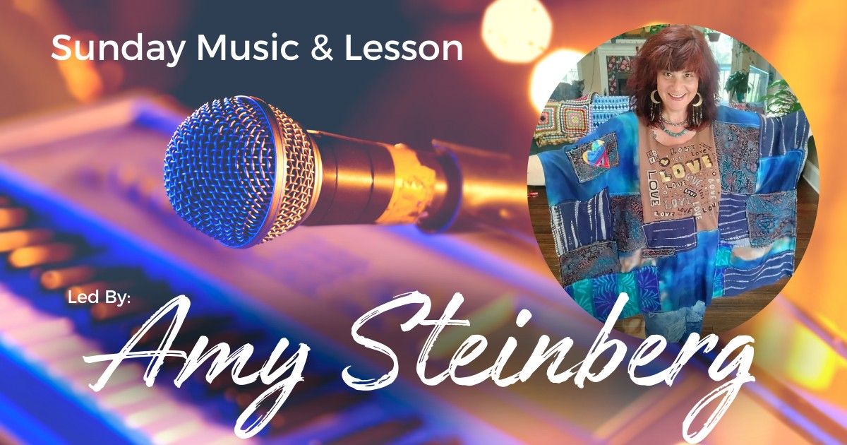 Amy Steinberg: Music & Lesson