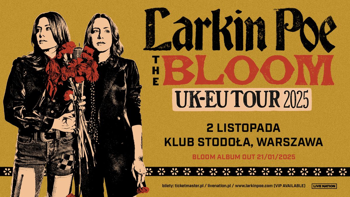 Larkin Poe - The Bloom UK-EU TOUR 2025 - Official Event, 2.11.2025, Klub Stodo\u0142a, Warszawa