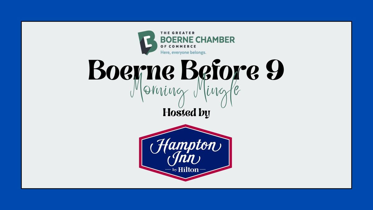 Boerne Before 9 Morning Mingle hosted by Hampton Inn & Suites at Boerne