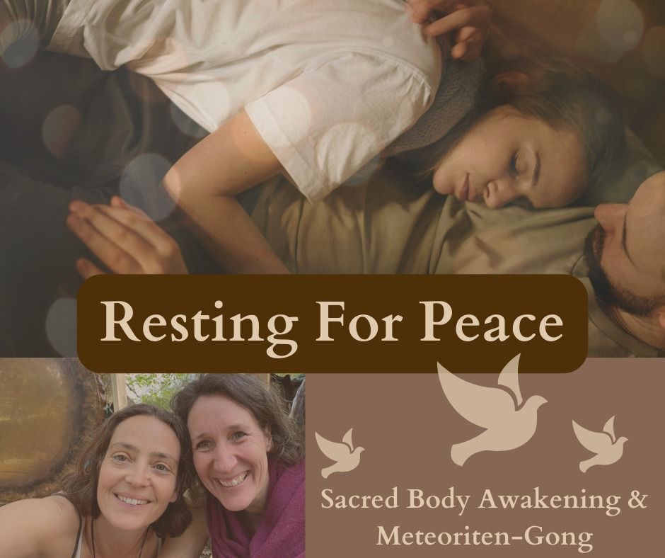 Resting For Peace - Sacred Body Awakening & Gong