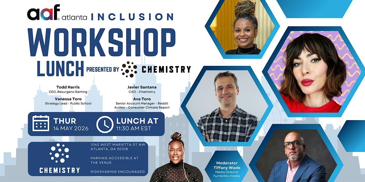 AAF Atlanta Inclusion Workshop Lunch presented by Chemistry