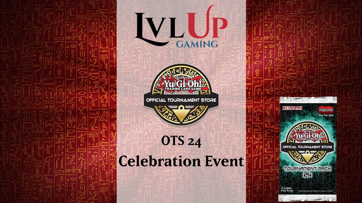 Yu-Gi-Oh! OTS Pack 24 Celebration event!