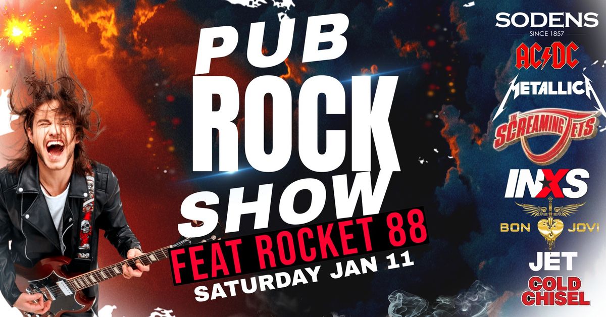 Pub Rock Show feat ROCKET 88 at Sodens!