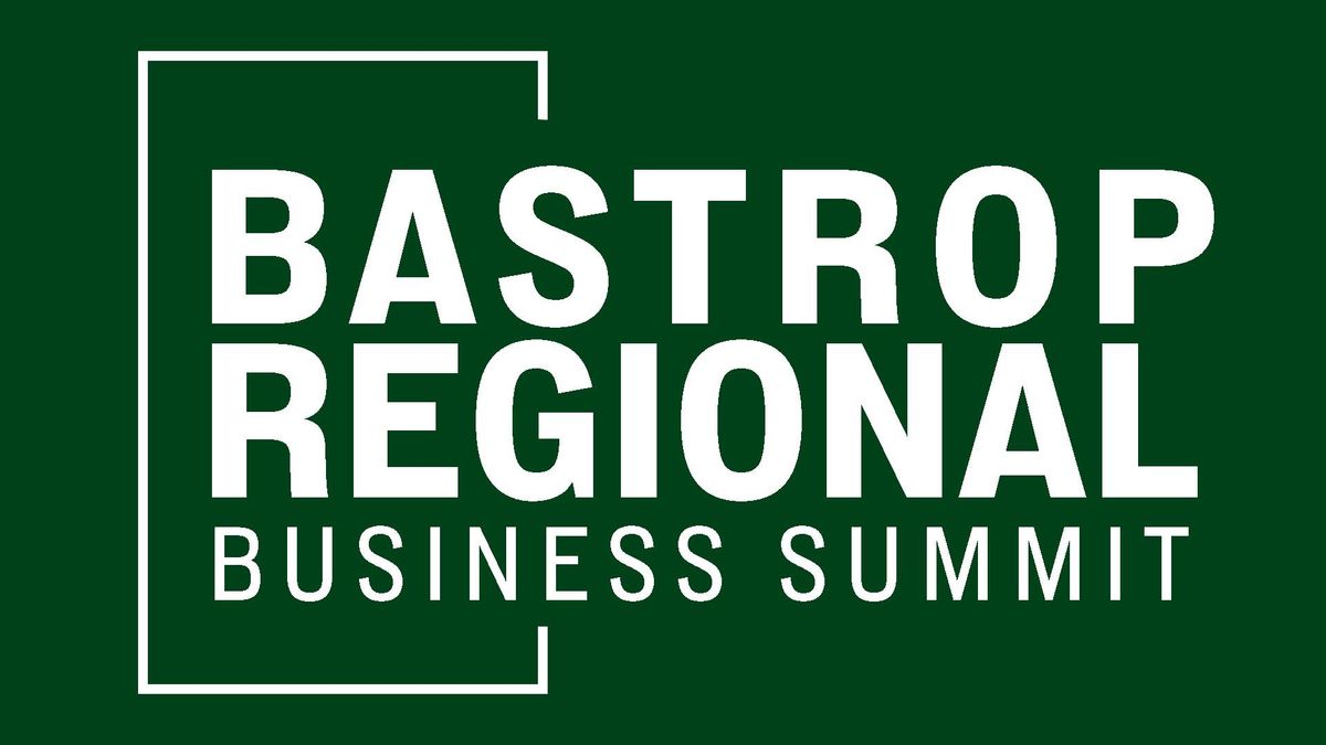 Bastrop Regional Business Summit