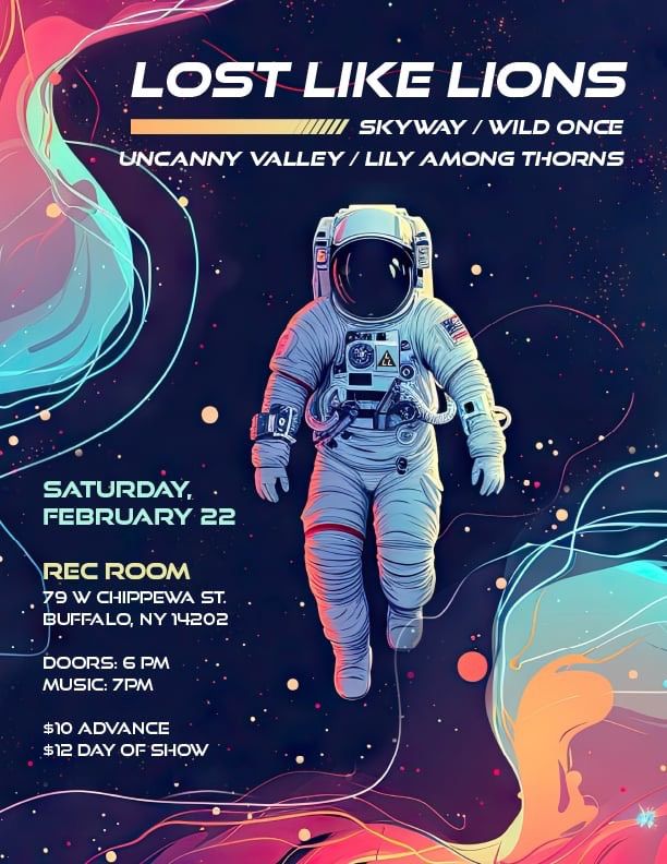 Lost Like Lions \/ Skyway \/ Wild Once \/ Lily Among Thorns \/ Uncanny Valley @ Rec Room 