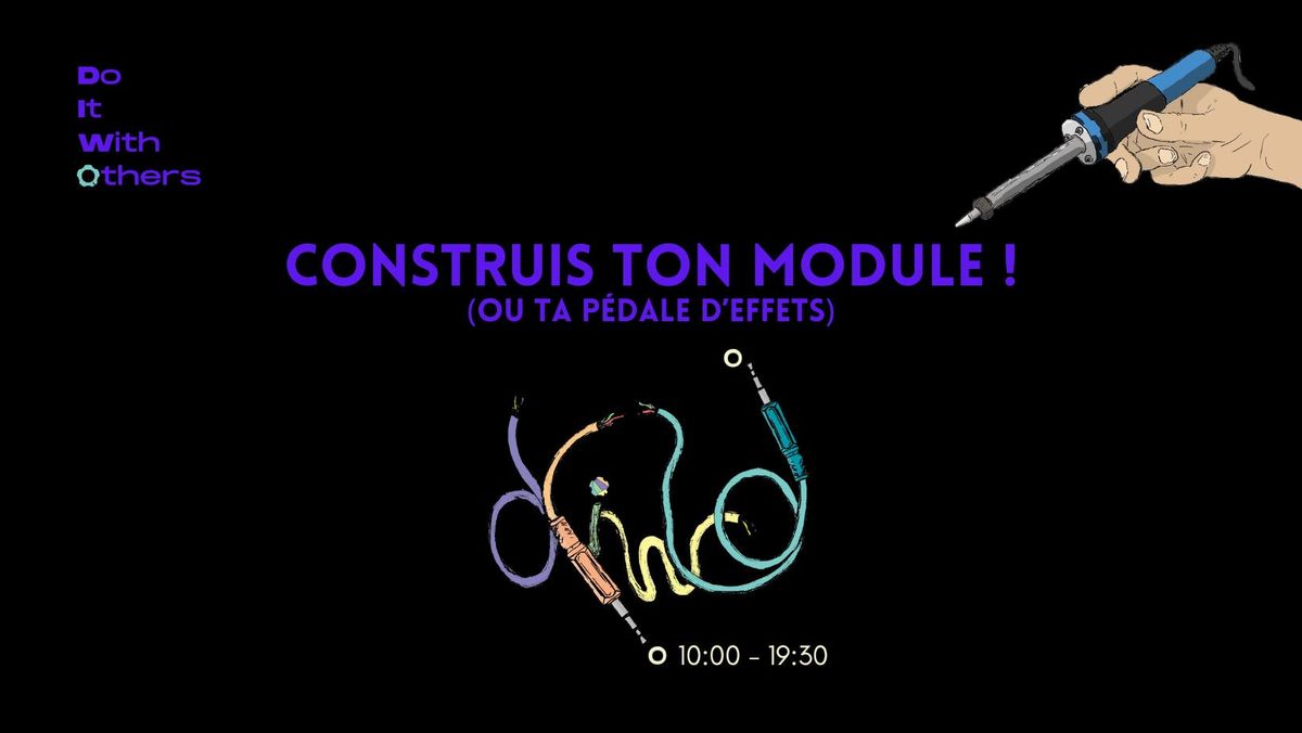 [COMPLET] DIWO | Construis ton Module (ou ta P\u00e9dale d'Effets) ! S03E03