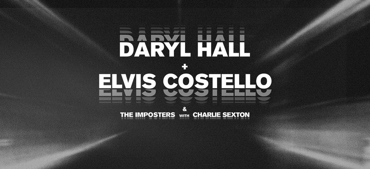 Daryl Hall + Elvis Costello and the Imposters with Charlie Sexton
