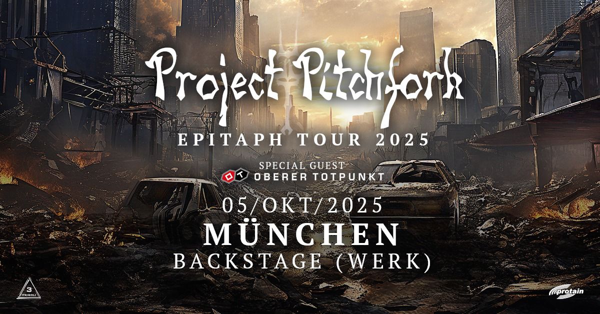 PROJECT PITCHFORK + Oberer Totpunkt ~M\u00fcnchen \/ Backstage (Werk)~