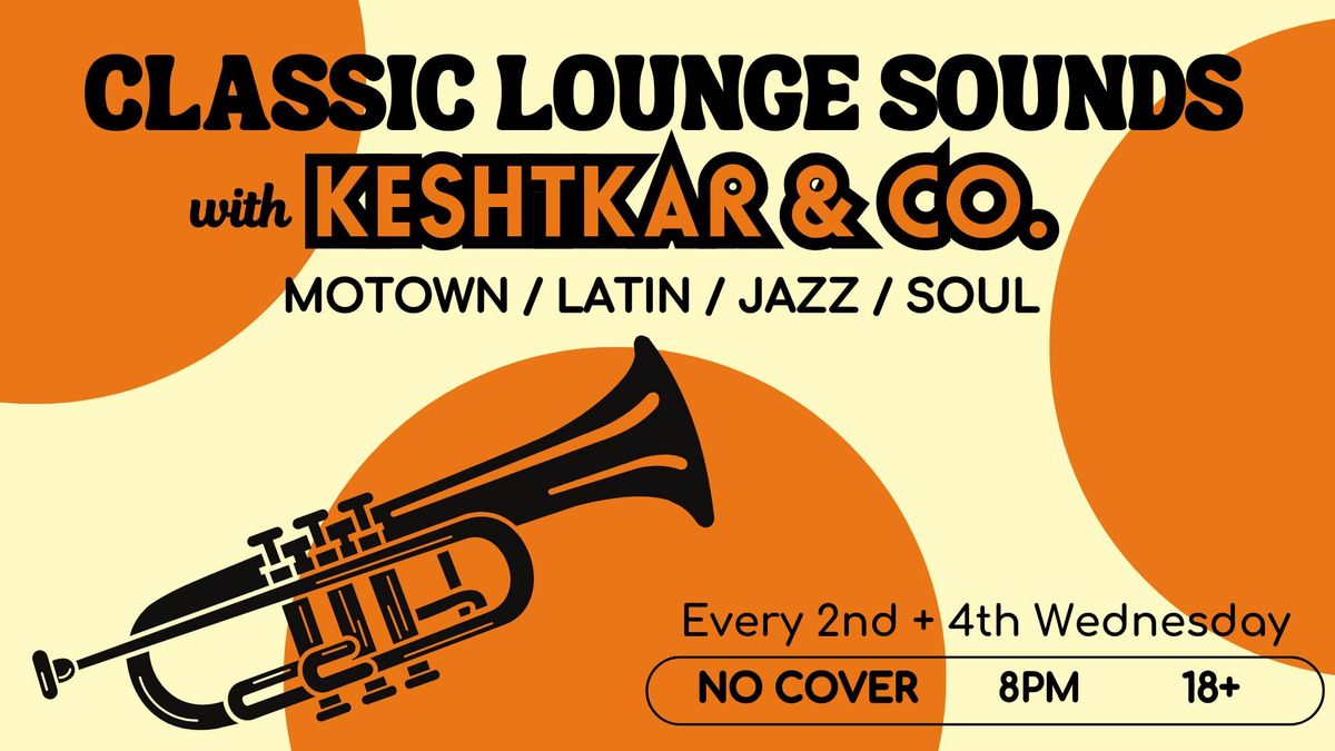 CLASSIC LOUNGE SOUNDS w\/ KESHTKAR & CO.