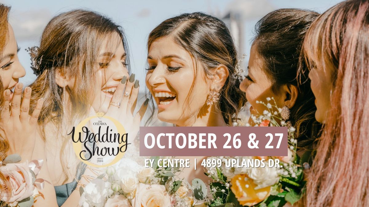 The Ottawa Wedding Show - October 26 & 27