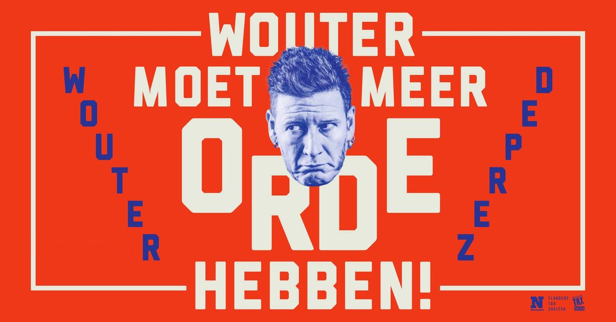 Wouter Deprez \u2014 Wouter moet meer orde hebben!