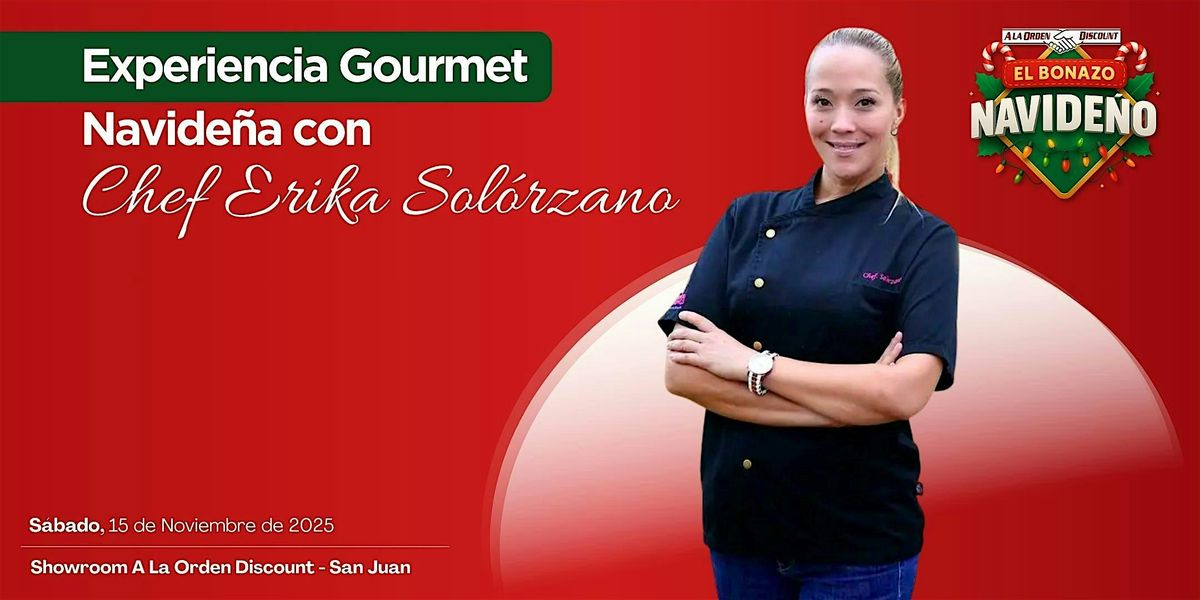 Experiencia Gourmet Navide\u00f1a con Chef Erika Sol\u00f3rzano - Edici\u00f3n II