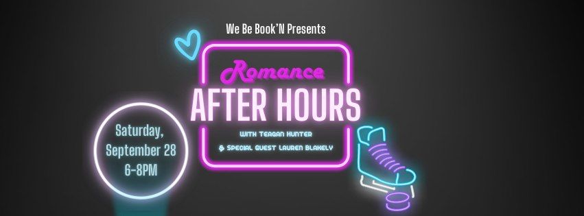 Romance After Hours with Teagan Hunter & Lauren Blakely