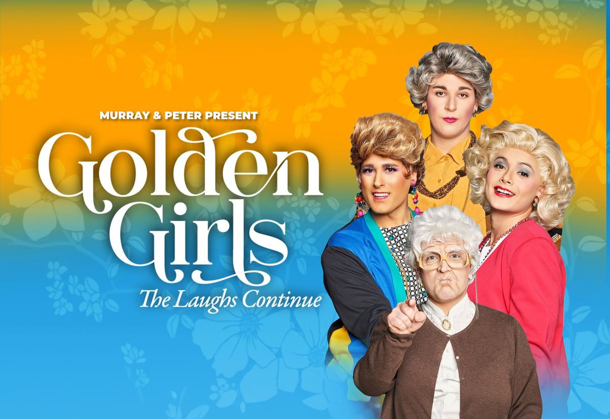 GOLDEN GIRLS The Laughs Continue