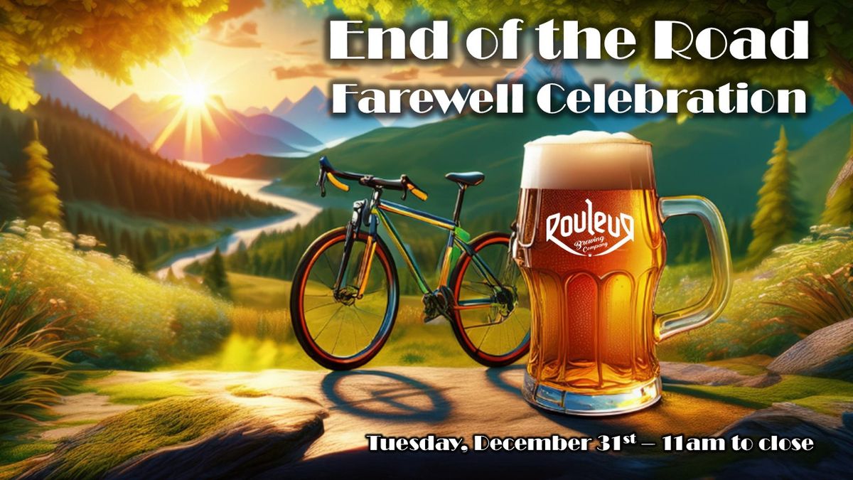 End of the Road Farewell Celebration