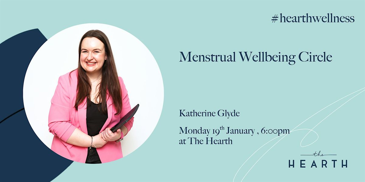 Menstrual Wellbeing Circle with Katherine Glyde