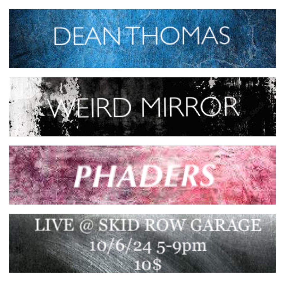 Dean Thomas, Phaders, and Weird Mirror at Skid Row Garage