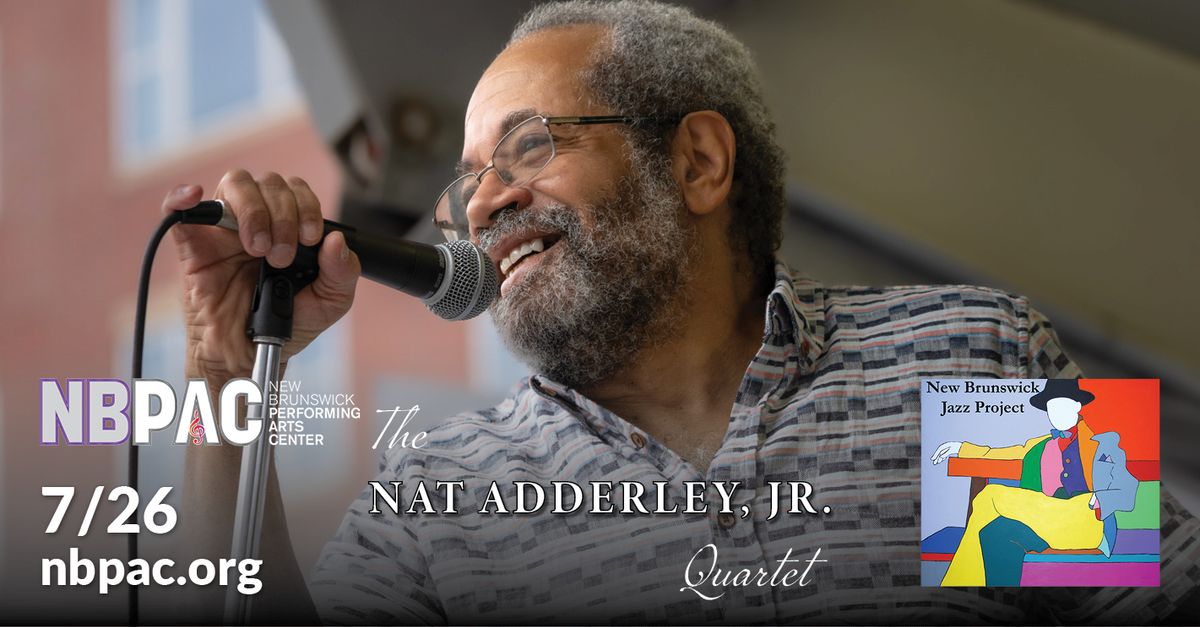 NBJP and NBPAC presents The Nat Adderley Jr. Quartet