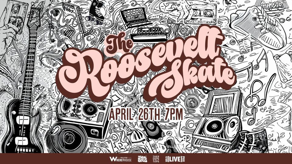 The Roosevelt Skate: Celebrating 5 Years of The Roosevelt Tape!