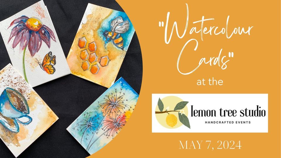 Sip & Paint @ Lemon Tree Studio - May 7 - Watercolour Cards
