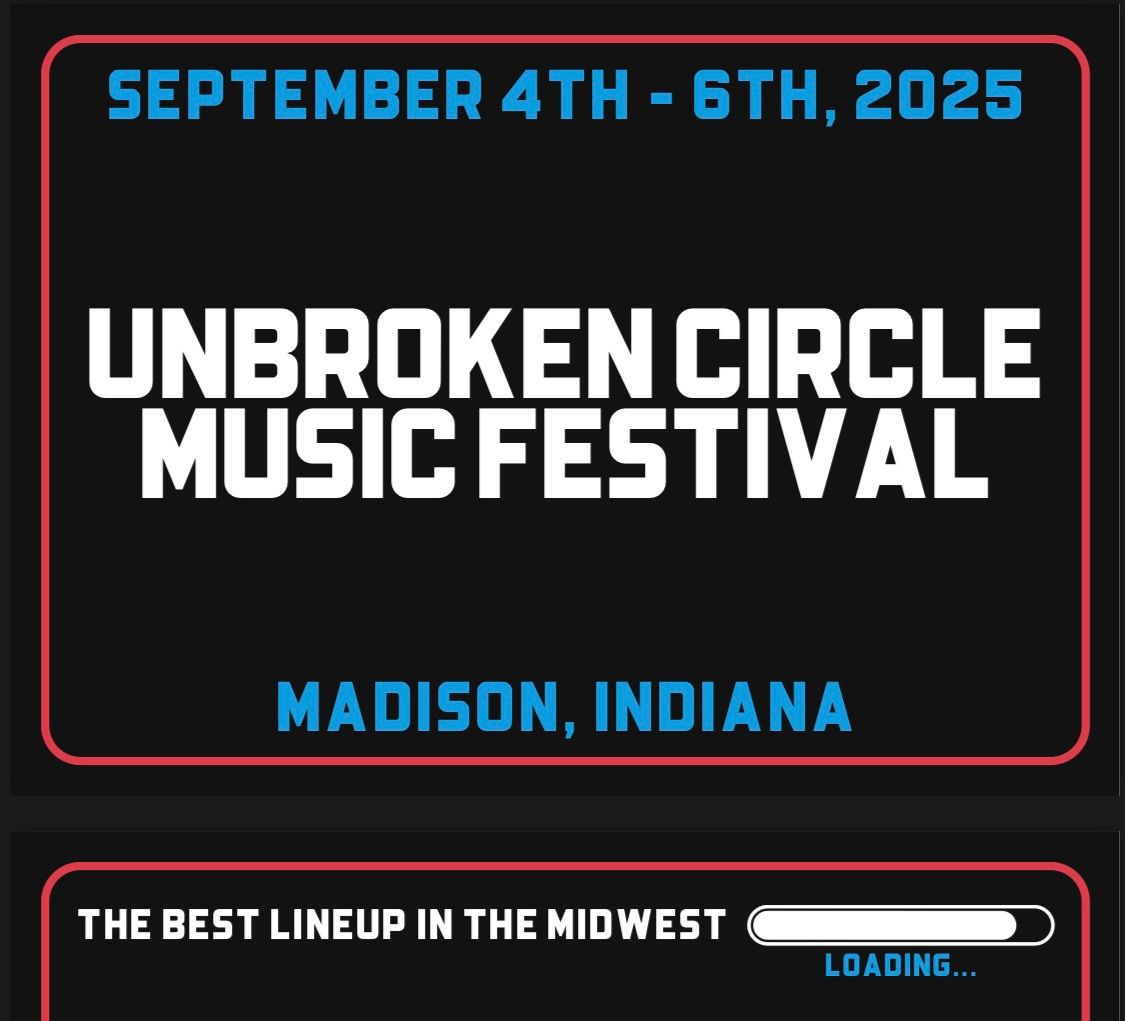 Unbroken Circle Music Festival 2025 (Madison, IN) \u2b55\ufe0f