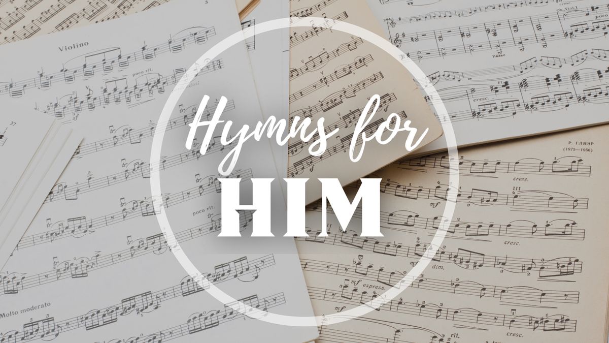 Hymns for Him