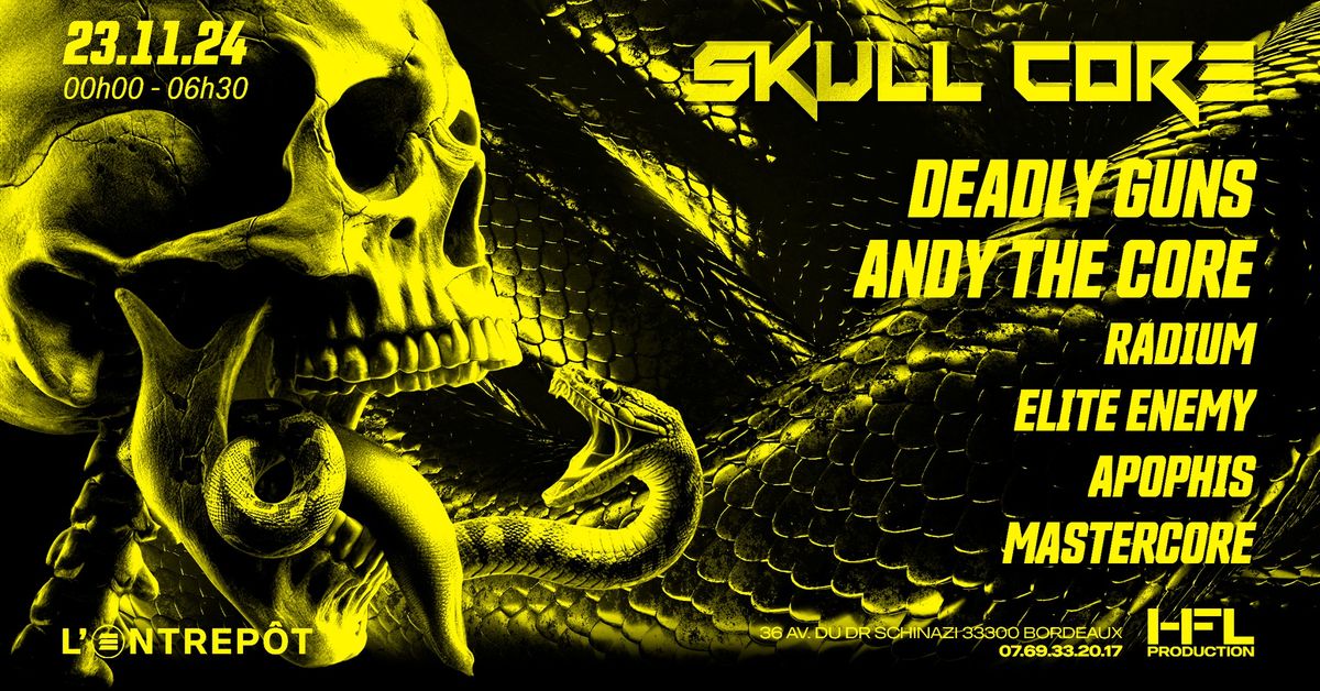 SKULLCORE W\/ DEADLY GUNS \/ ANDY THE CORE \/ RADIUM \/ ELITE ENEMY \/ APOPHIS \/ MASTERCORE