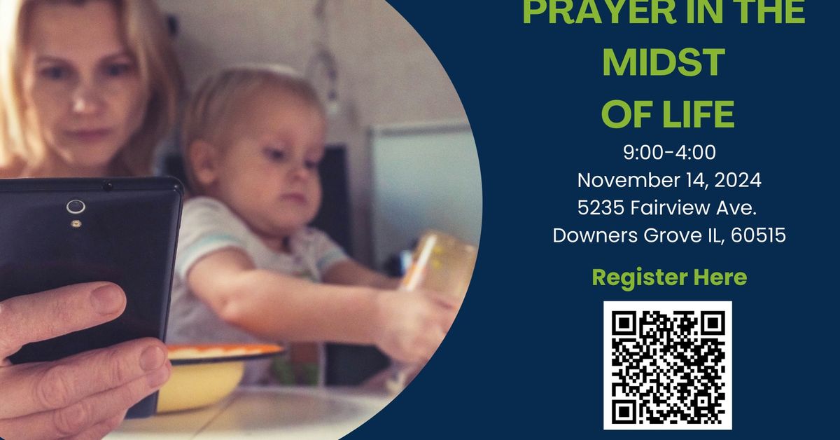 One Day Retreat - Prayer in the Midst of Life