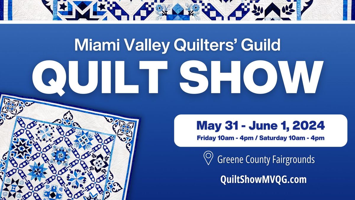 Miami Valley Quilters' Guild 2024 Quilt Show