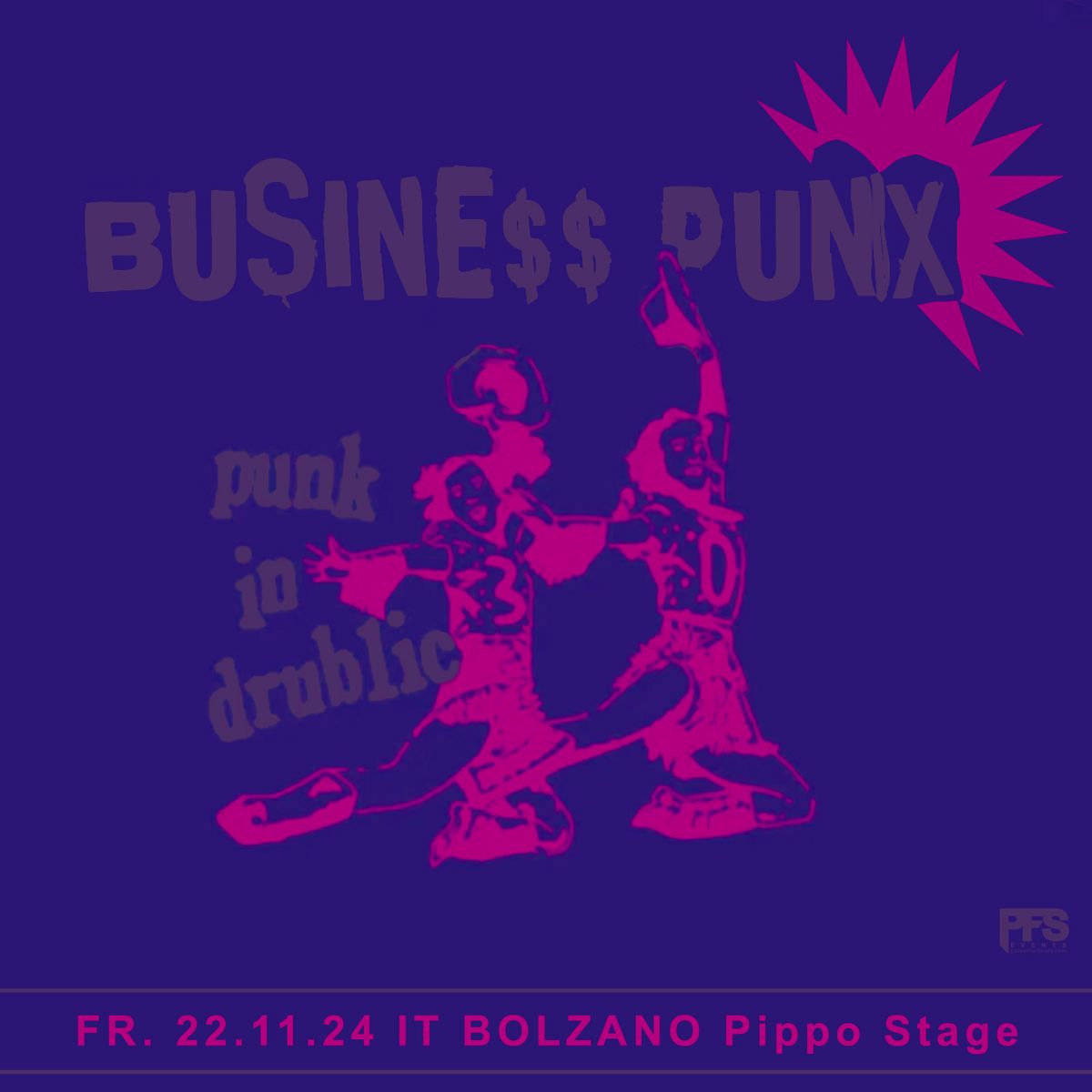 BUSINESS PUNX (playing Punk in Drublic) + BZ All Star Band (playing your favorite punk rock songs)