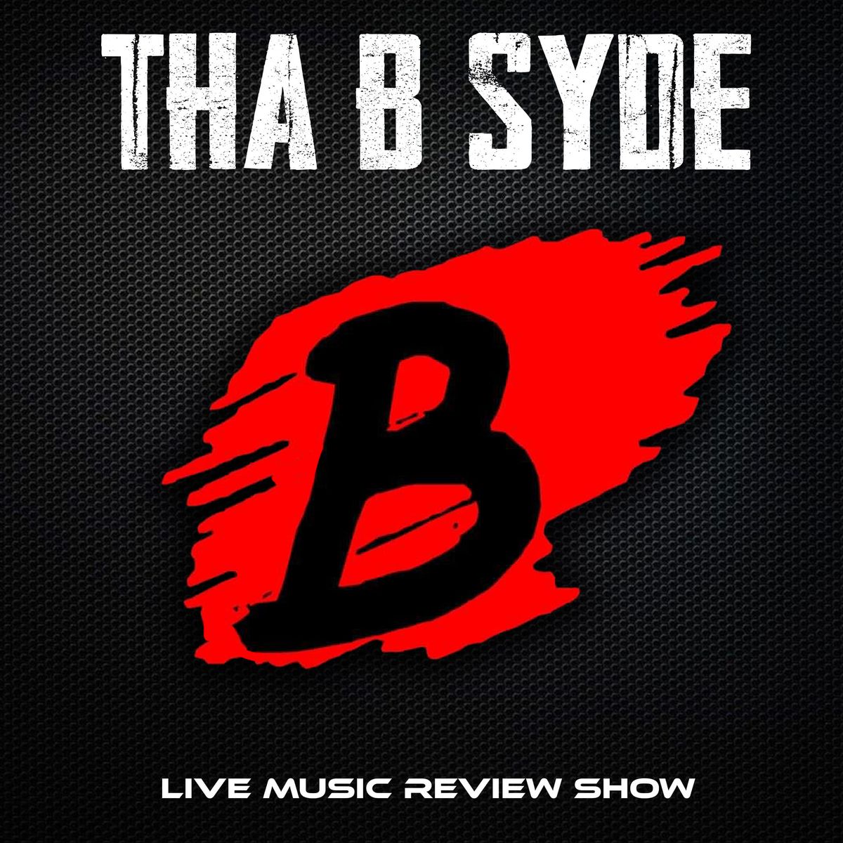 Tha B Syde Live Podcast
