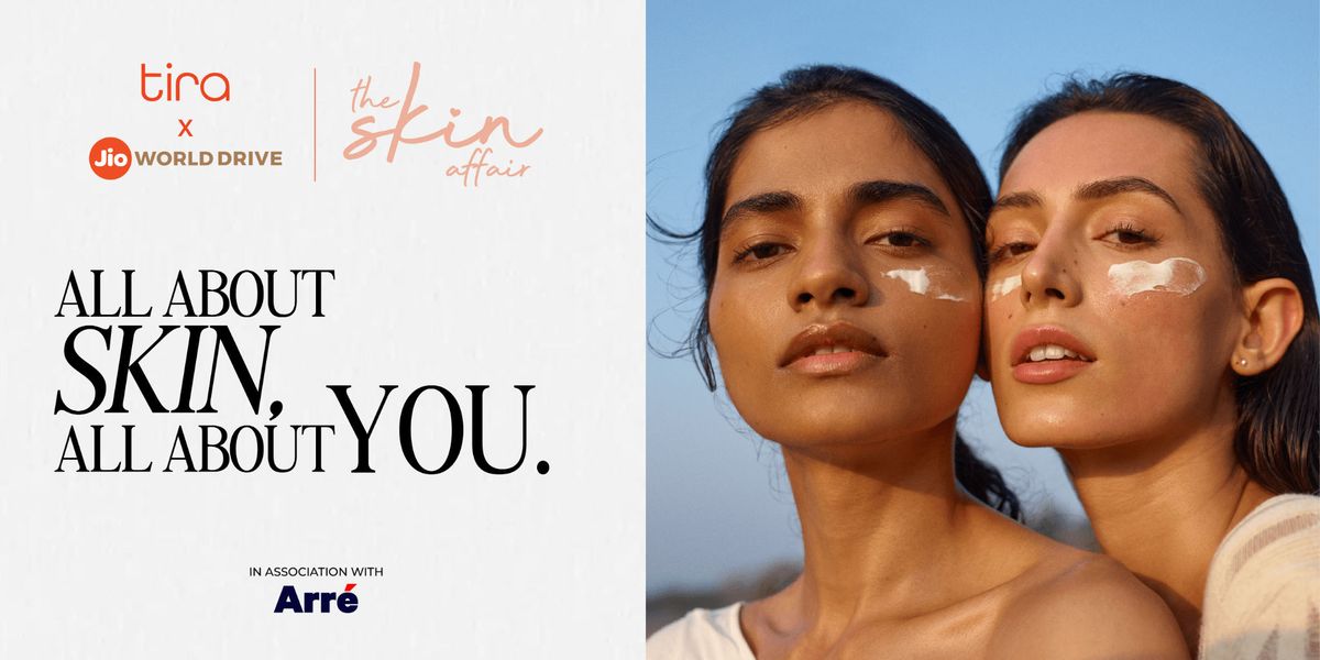 TIRA x JIO WORLD DRIVE - The Skin Affair