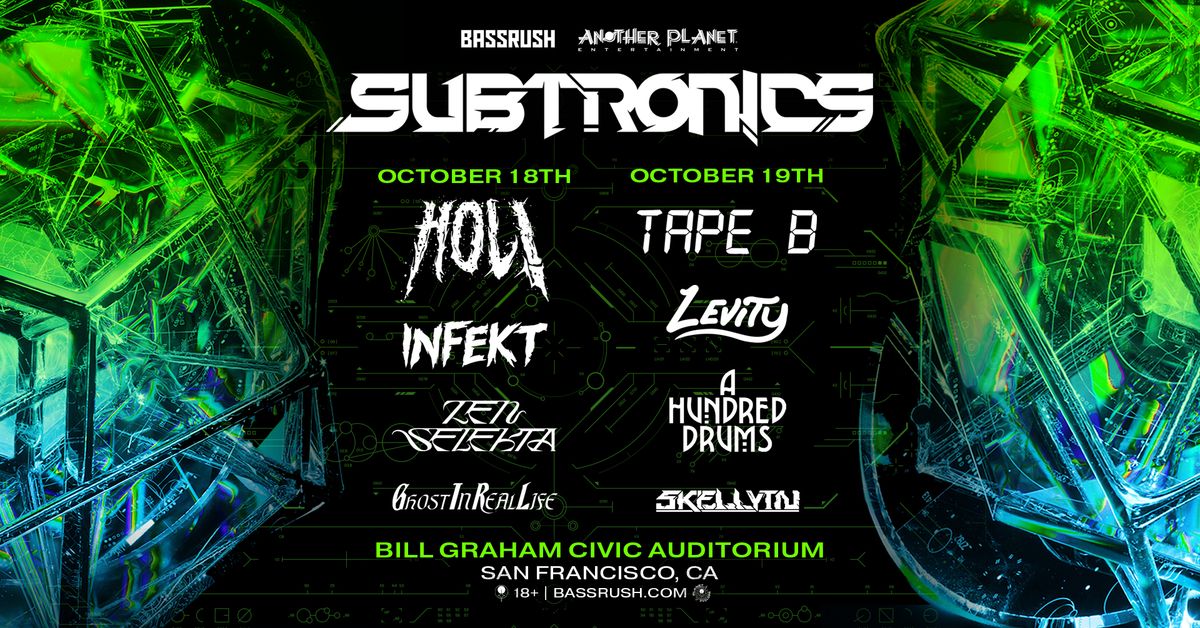 Subtronics at Bill Graham Civic Auditorium - 2 Nights!