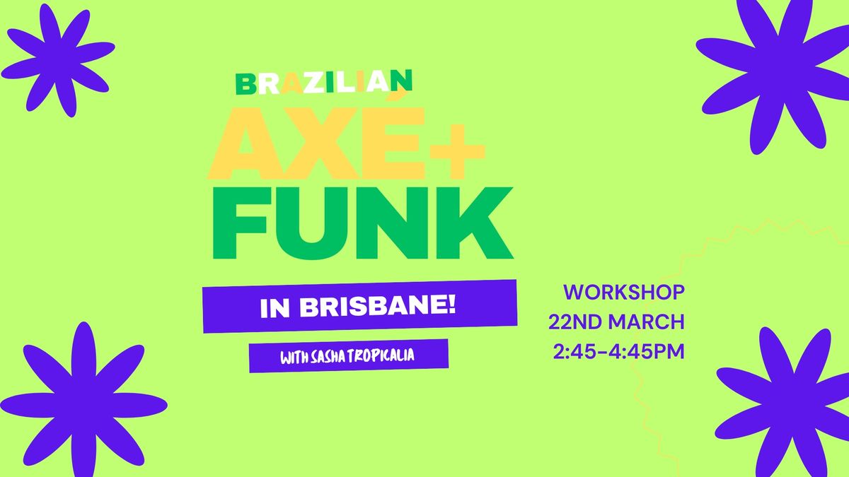 Brazilian Dance, Ax\u00e9 & Funk Workshop BRISBANE