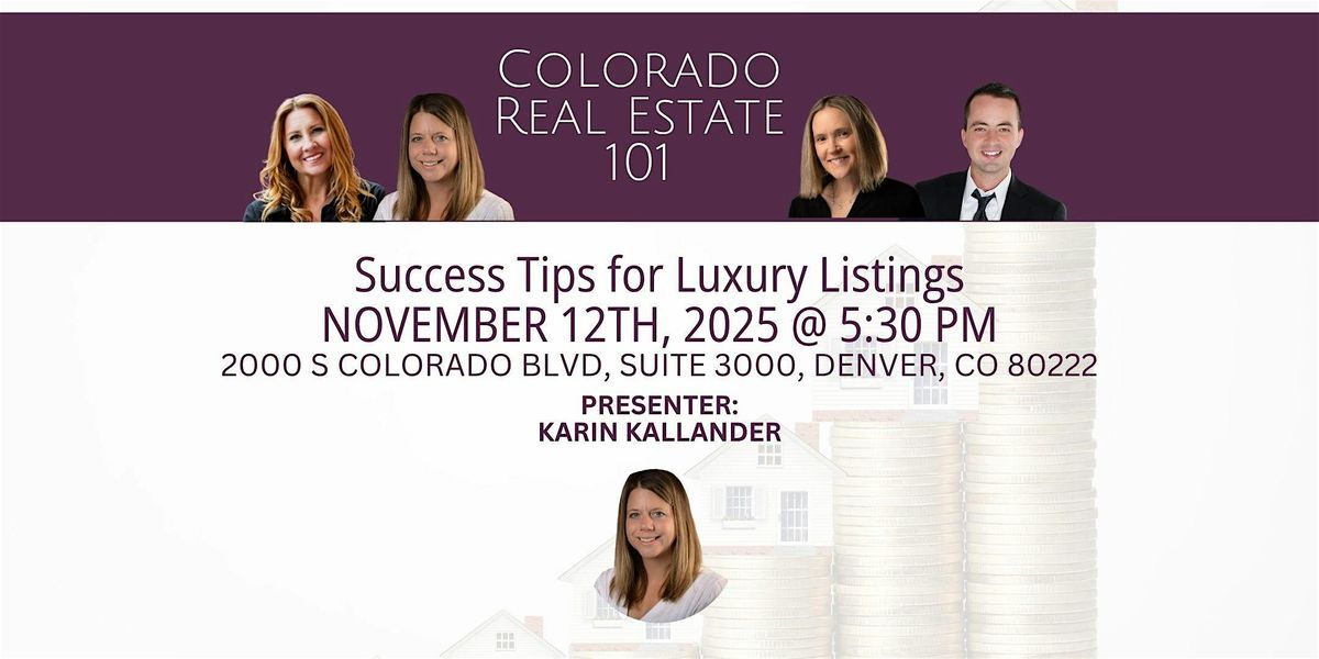 Colorado Real Estate 101 - Success Tips for Luxury Listings
