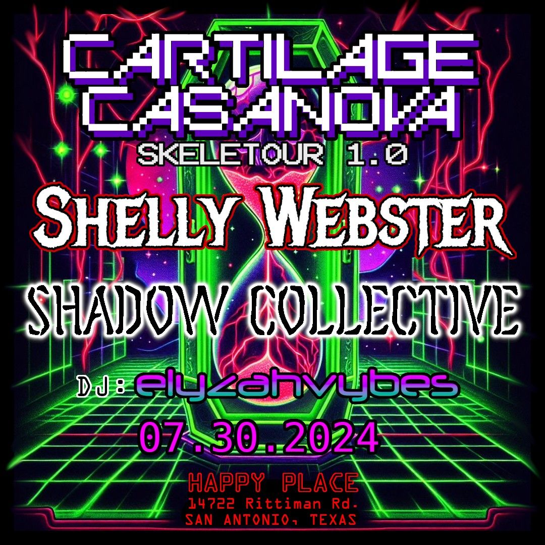 CARTILAGE CASANOVA - SKELETOUR 1.0 w\/ Shelly Webster & Shadow Collective