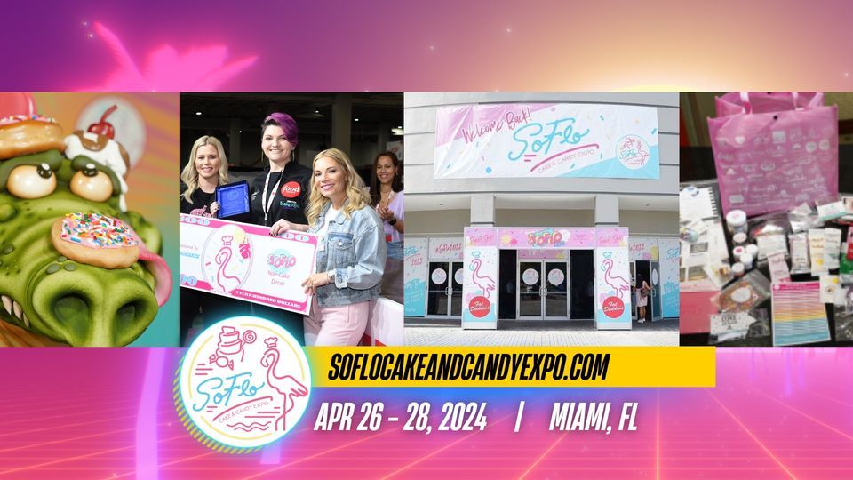 SoFlo Cake & Candy Expo 2024