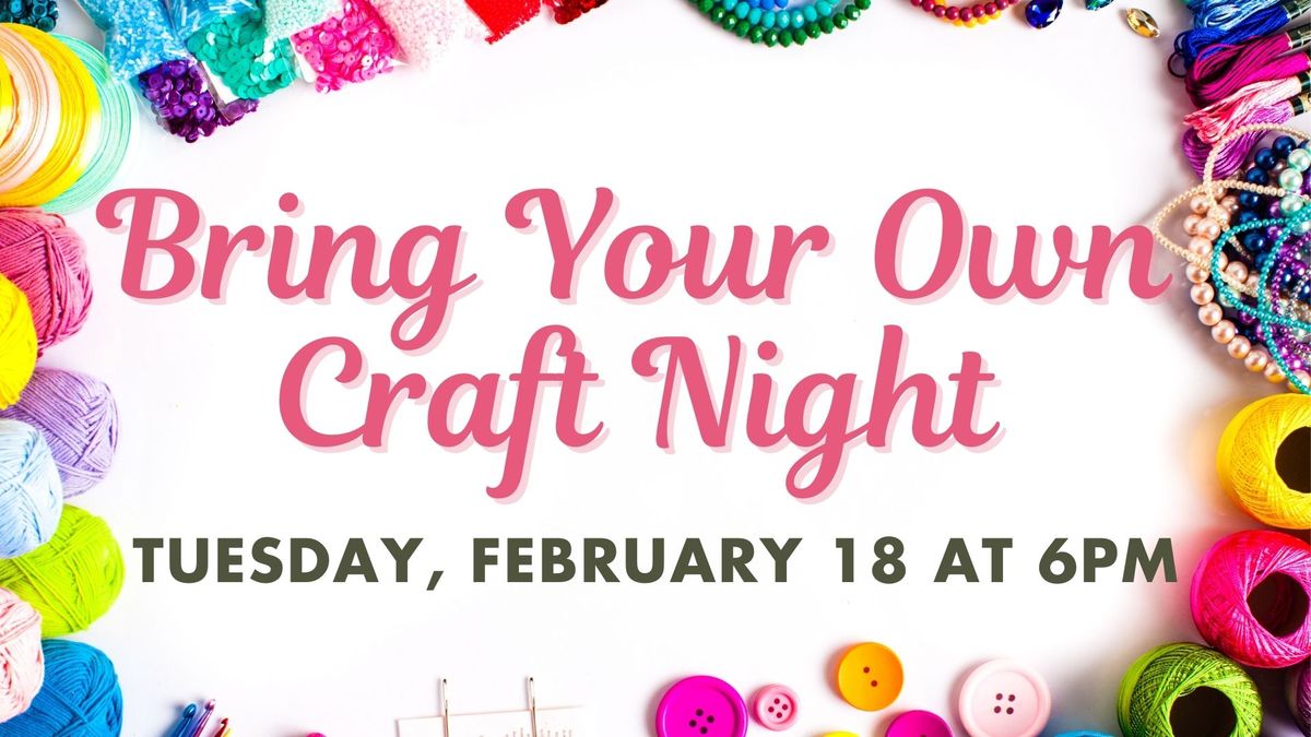 Bring Your Own Craft Night