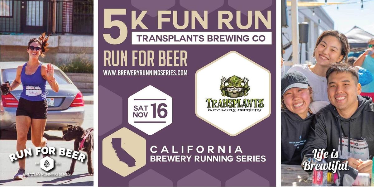 5k Fun Run x Transplants Brewing Co | 2024 California Brewery Running Series