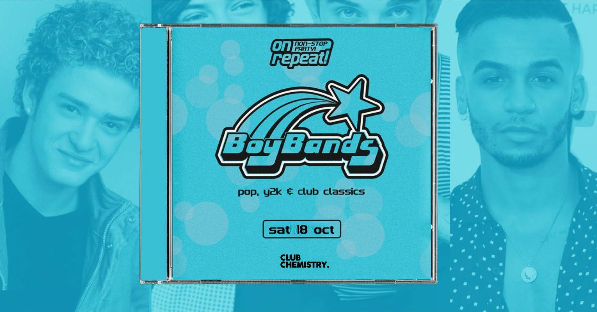ON REPEAT \u2219 BOY BANDS *10 \u00a33 TICKETS LEFT*