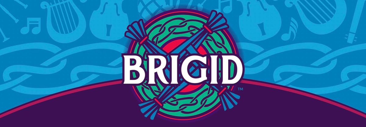 BRIGID, A Musical Celebration of the Celtic Goddess and Patron Saint of Ireland