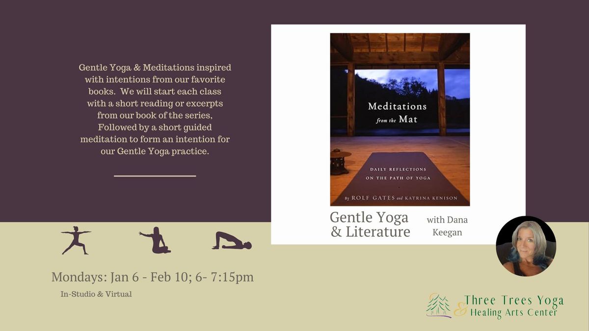 Gentle Yoga Inspired by Meditation from the Mat; a 6 week series