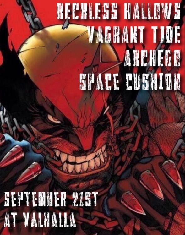 Saturday Sept 21 Space Cushions, Reckless Hallows, Archego, Vagrant Tide